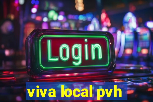 viva local pvh